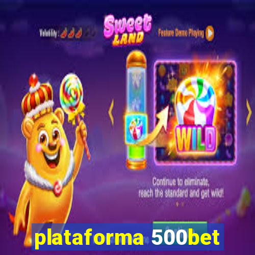 plataforma 500bet